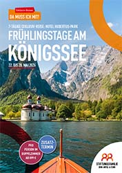 Frühlingstage am Königssee - Zusatztermin