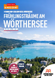 Frühlingsträume am Wörthersee - Zusatztermin